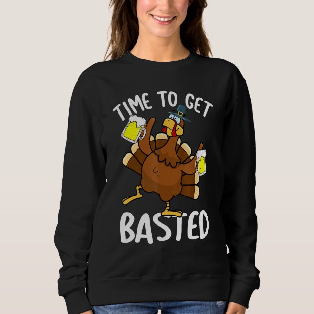 Sudadera Time To Get Basted  Beer Thanksgiving Turkey  Men (Anverso)