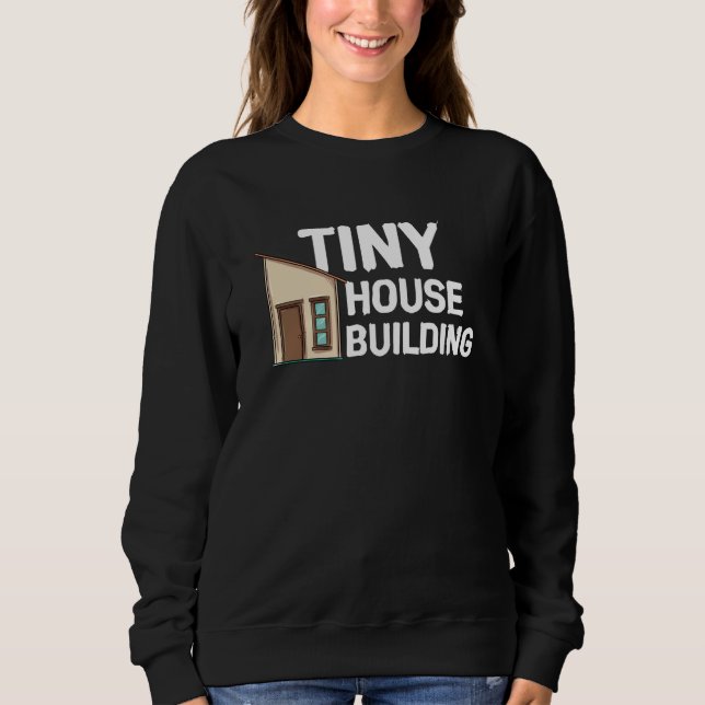 Sudadera Tiny House Building (Anverso)