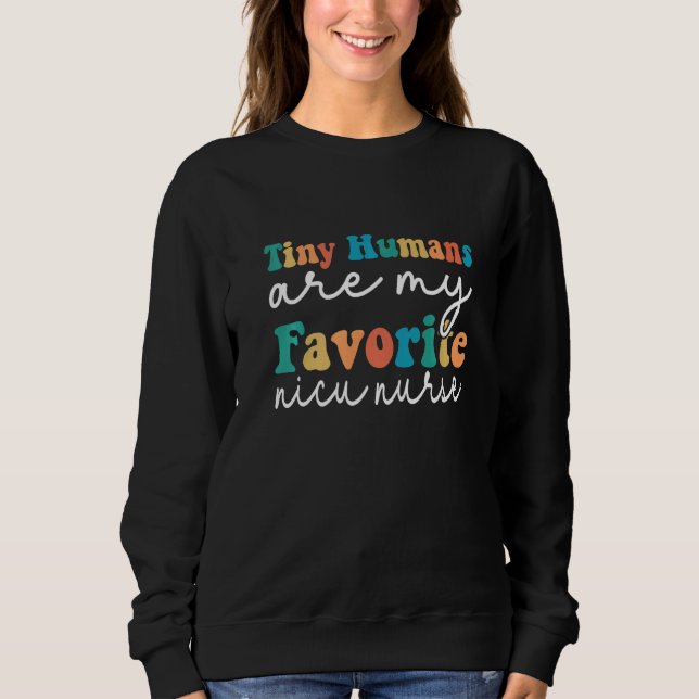 Sudadera Tiny Humans Are My Favorite NICU Nurse Nursing Gra (Anverso)