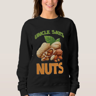 Sudadera Tío Dice Nuts Divertido Chiste Hermano Jugador