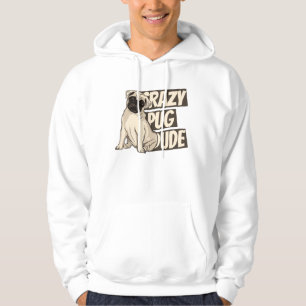 Sudadera Tipo de Pug Loco