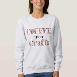 Sudadera Tipografía del café y la artesanía