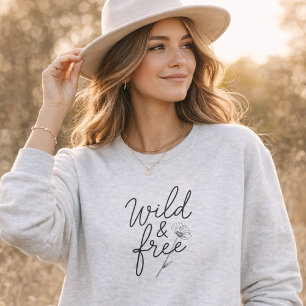 Sudadera Tipografía floral femenina salvaje y libre