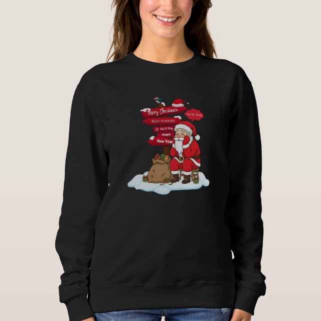 Sudadera Tired Santa Women's Sweatshirt: Cozy Funny Mom Chr (Anverso)