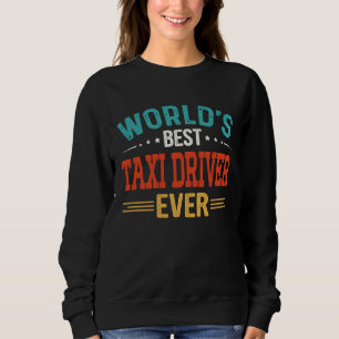 Sudadera Título del trabajo de conductor de taxi mejor del