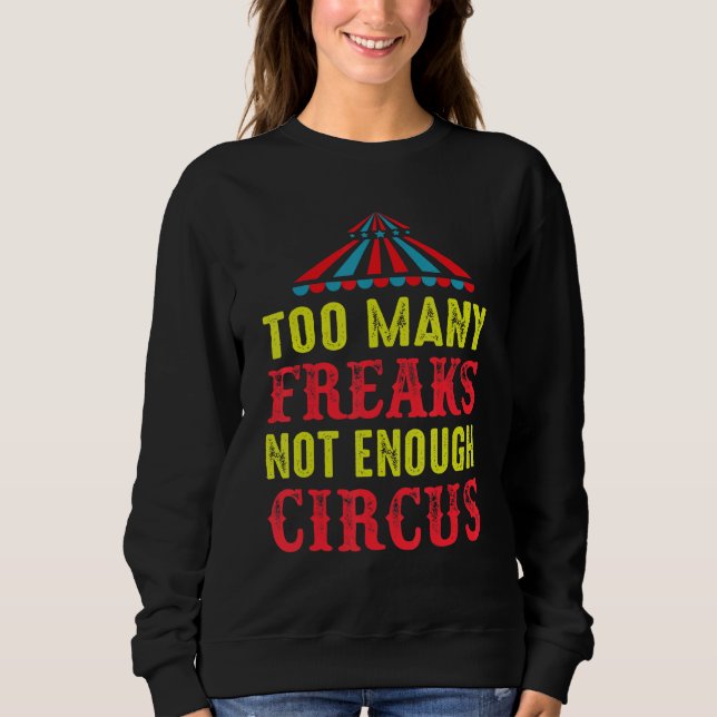 Sudadera To Many Freaks Not Enough Circus Artist Circus (Anverso)