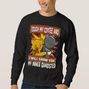 Sudadera Toca mi café te mostraré mi pandillero interior