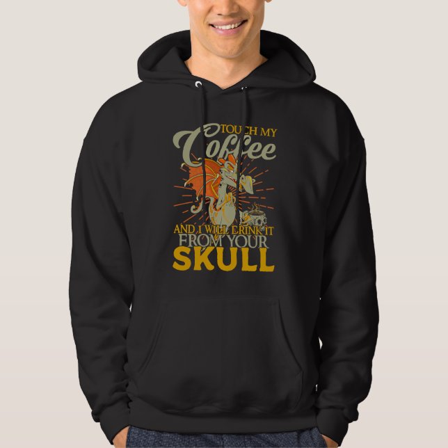 Sudadera Toca mi café y lo beberé de tu calavera (Anverso)