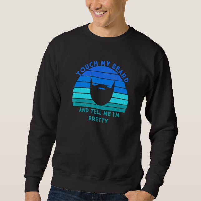 Sudadera Tócame la barba y dime que soy Bonito (Anverso)