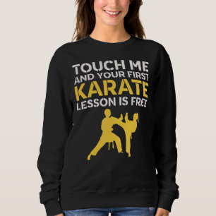 Sudadera Tócame y tu primera lección de karate es gratis Ka