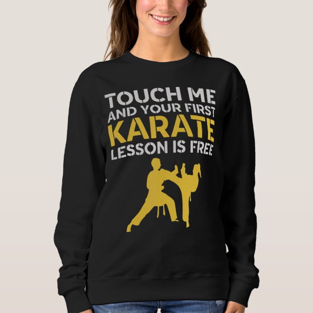Sudadera Tócame y tu primera lección de karate es gratis Ka (Anverso)