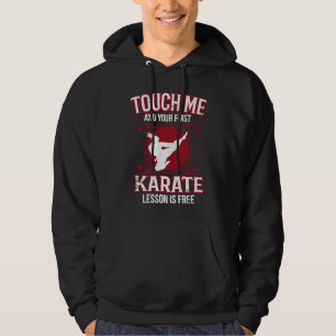 Sudadera Tócame y tu primera lección es karate de chicas
