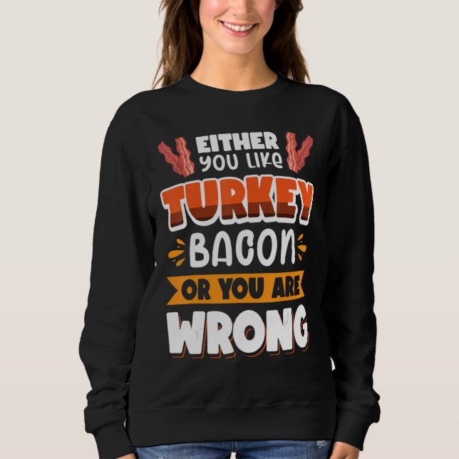Sudadera Tocino  O te gusta el tocino de pavo o estás equiv (Anverso)