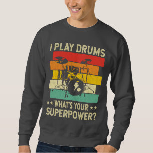 Sudadera Toco la batería ¿Cuál es tu superpoder Batería 