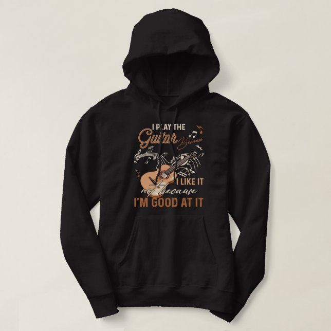 Sudadera Toco la guitarra porque me gusta no porque (Diseño del anverso)