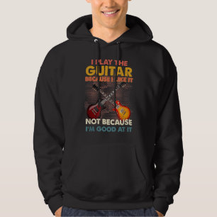 Sudadera Toco La Guitarra Porque Me Gusta No Porque Yo