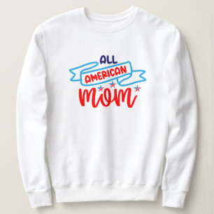 Sudadera Toda la Mamá Americana