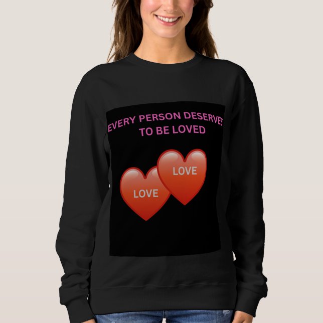 Sudadera Toda Persona Merece Ser Amada Inspirational Wo (Anverso)