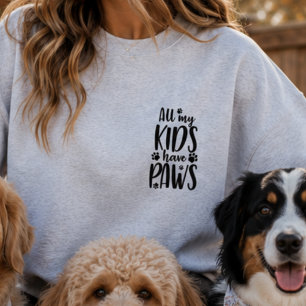 Sudadera Todas Mis Mascotas Tienen Patas Mamá Perro con Nom