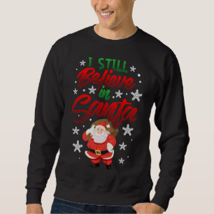 Sudadera Todavía creo en Santa Bag de juguetes, dulce Navid