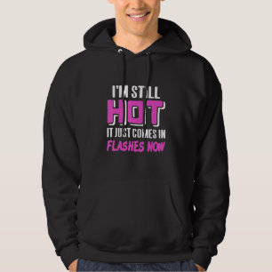 Sudadera Todavía estoy caliente, acaba de llegar en los des