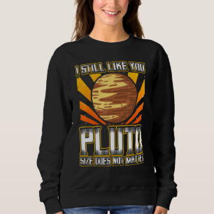 Sudadera Todavía Me Gusta Tu Ciencia Del Espacio De Estilo