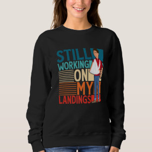 Sudadera Todavía trabajando en mis aterrizajes con huesos r