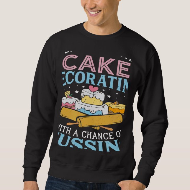 Sudadera Today's Forecast Cake Decorating  Cake Baker Cake  (Anverso)