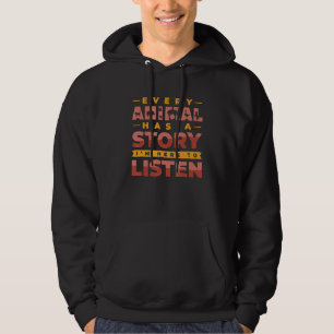 Sudadera Todo animal tiene una historia que estoy aquí para