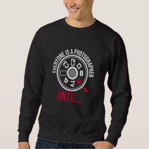 Sudadera Todo El Mundo Es Fotógrafo Hasta Que Campaña De Fo