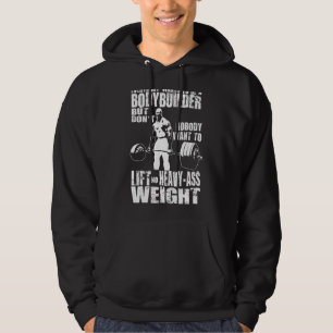 Sudadera Todo El Mundo Quiere Ser Un Constructor De Cuerpos