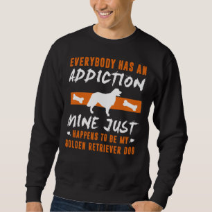 Sudadera Todo El Mundo Tiene Una Mina De Adicción Que Resul