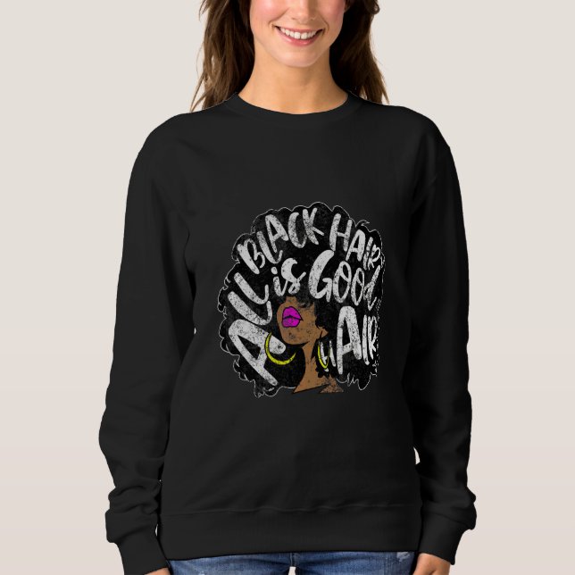 Sudadera Todo El Pelo Negro Es El Cabello Bueno (Anverso)