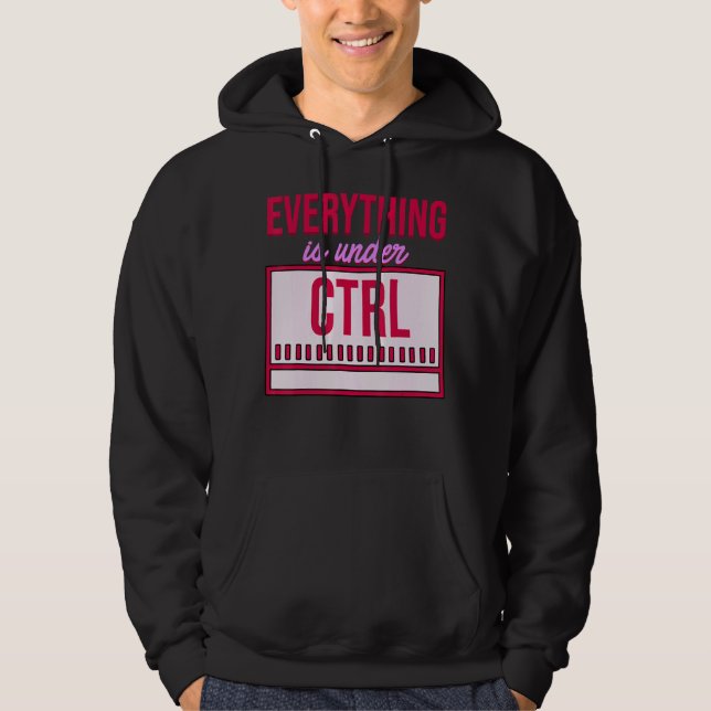 Sudadera Todo Está Bajo Control Programmer Coder Softw (Anverso)