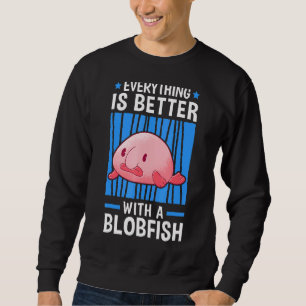 Sudadera Todo Está Mejor Con El Blobfish Meme Ugly Blob