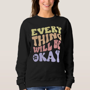 Sudadera Todo Estará Bien Mensaje Positivo Cita Aes