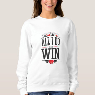SUDADERA TODO LO QUE HAGO ES GANAR