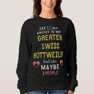 Sudadera Todo Lo Que Me Importa Es Mi Mayor Rottweiler Suiz