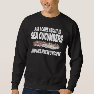 Sudadera Todo Lo Que Me Importa Son Los Cucumbros De Mar Y
