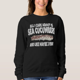Sudadera Todo Lo Que Me Importa Son Los Cucumbros De Mar Y