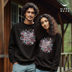 Sudadera Todo lo que necesitas es amar la tipografía retro