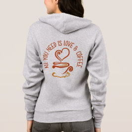Sudadera Todo Lo Que Necesitas Es Amor Y Café