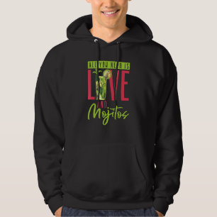 Sudadera Todo Lo Que Necesitas Es Amor Y Mojitos Bartende