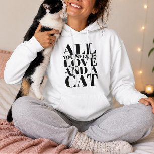 Sudadera Todo lo que necesitas es amor y un gato Cita linda