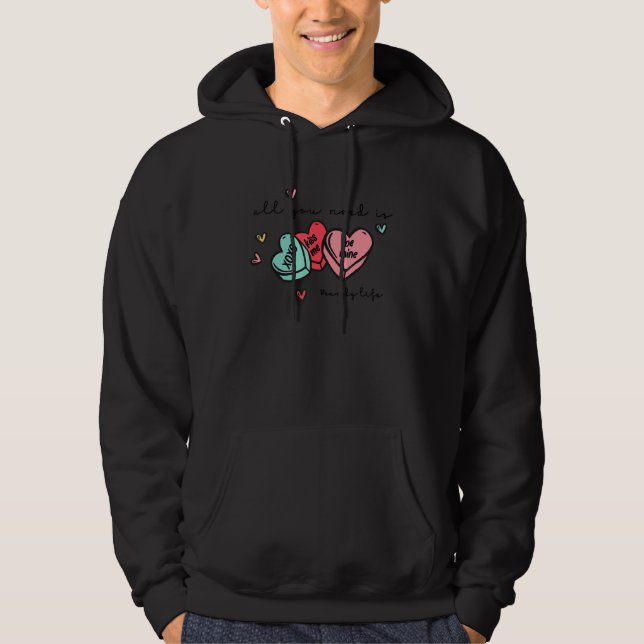 Sudadera Todo Lo Que Necesitas Es Candy Life Heart Love Cou (Anverso)