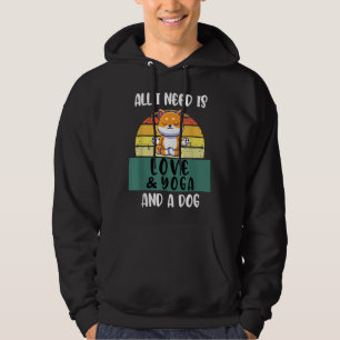 Sudadera Todo Lo Que Necesito Es Amor Y Yoga Y Un Perro Yog