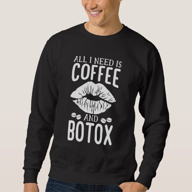 Sudadera Todo Lo Que Necesito Es Café Y Botox Lip Filler Ae (Anverso)