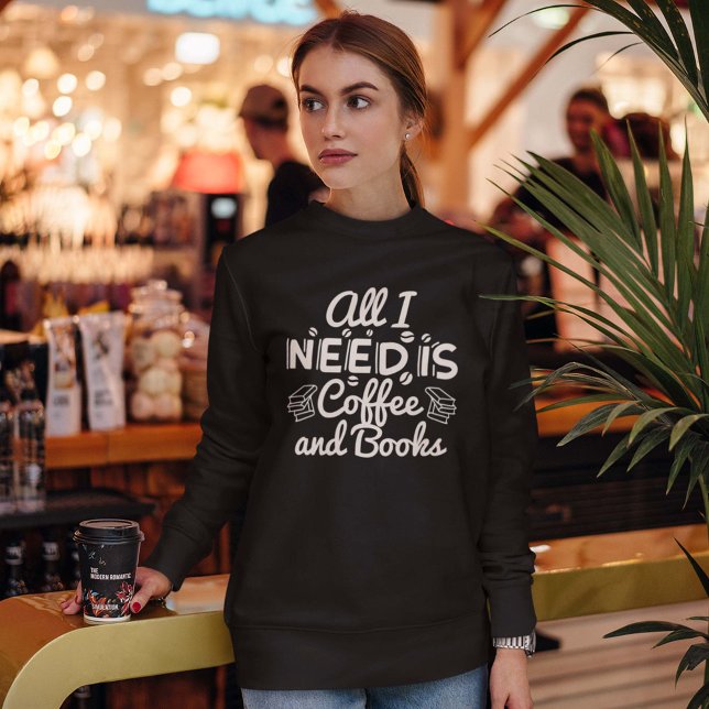 Sudadera Todo Lo Que Necesito Es Café Y Libros (Subido por el creador)