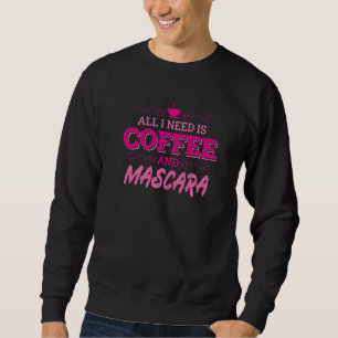 Sudadera Todo Lo Que Necesito Es Café Y Mascara Premium