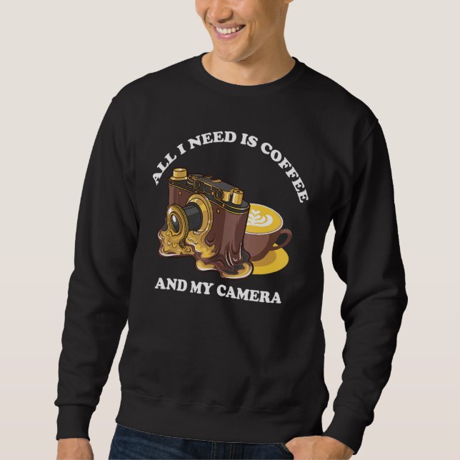 Sudadera Todo Lo Que Necesito Es Café Y Mi Fotógrafo De Cám (Anverso)